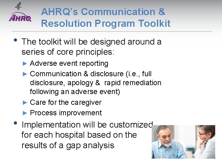 AHRQ’s Communication & Resolution Program Toolkit • The toolkit will be designed around a AHRQ’s Communication & Resolution Program Toolkit • The toolkit will be designed around a