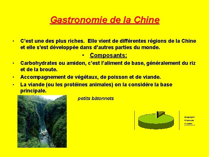 Gastronomie de la Chine • C’est une des plus riches. Elle vient de différentes