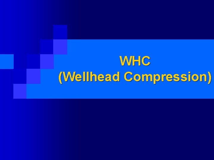 WHC (Wellhead Compression) 
