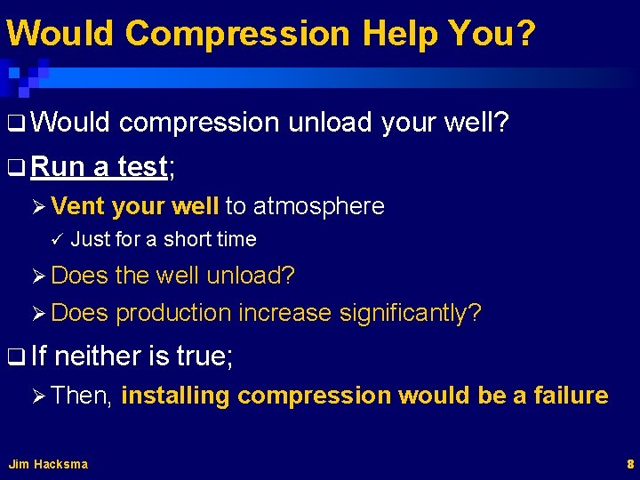 Would Compression Help You? q Would q Run a test; Ø Vent ü compression