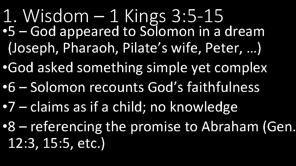 1. Wisdom – 1 Kings 3: 5 -15 • 5 – God appeared to 1. Wisdom – 1 Kings 3: 5 -15 • 5 – God appeared to