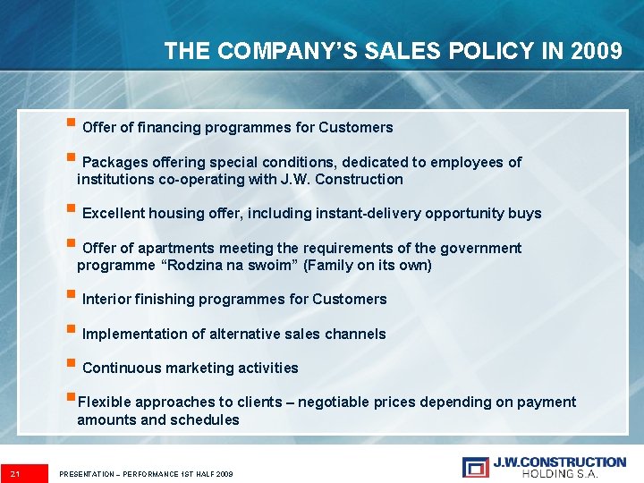 THE COMPANY’S SALES POLICY IN 2009 § Offer of financing programmes for Customers §