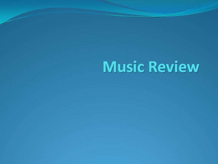 Music Review 