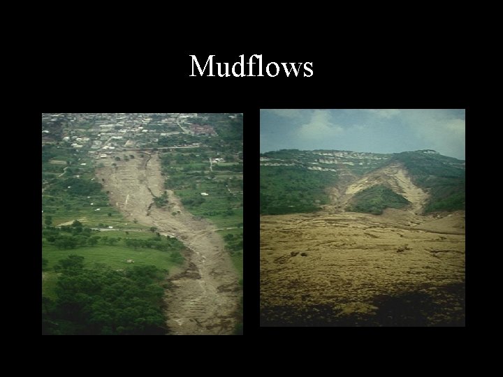 Mudflows 