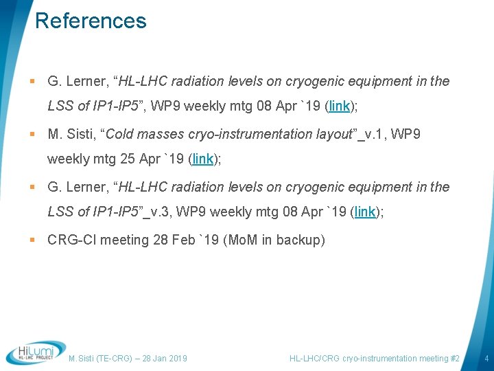 References § G. Lerner, “HL-LHC radiation levels on cryogenic equipment in the LSS of