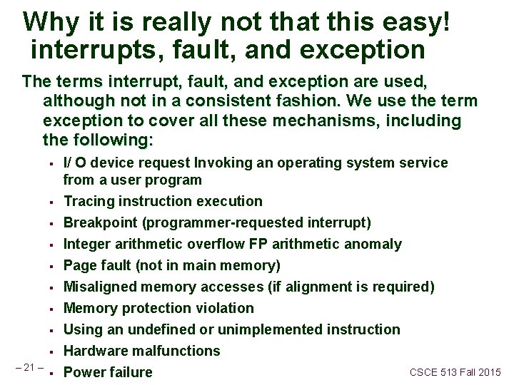 Why it is really not that this easy! interrupts, fault, and exception The terms