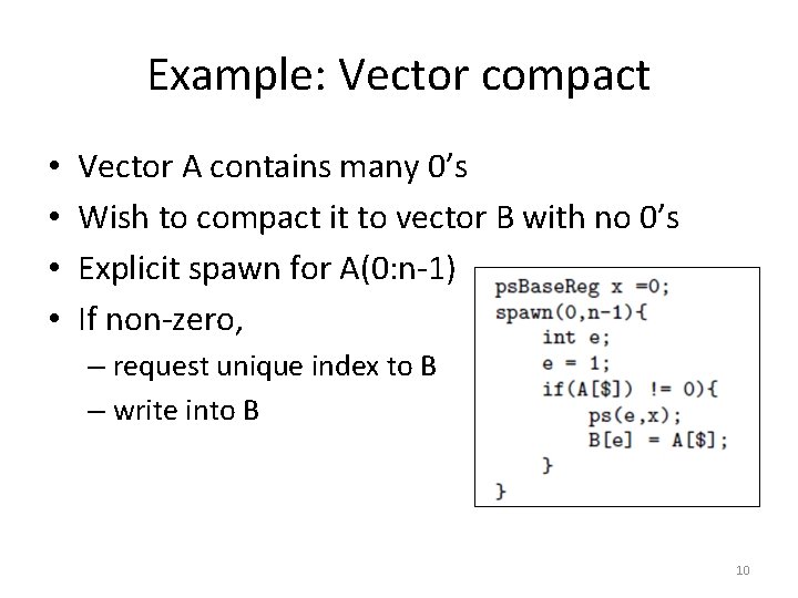 Example: Vector compact • • Vector A contains many 0’s Wish to compact it