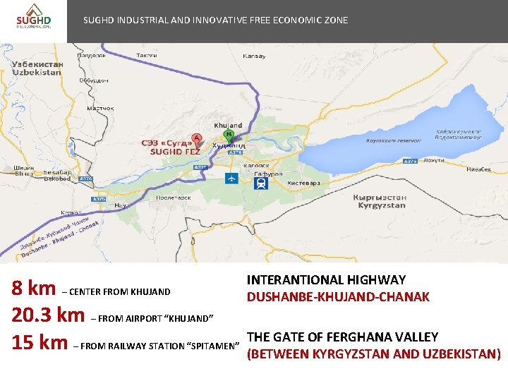 SUGHD INDUSTRIAL AND INNOVATIVE FREE ECONOMIC ZONE 8 km – CENTER FROM KHUJAND 20.