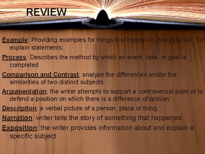 REVIEW Example: Providing examples for things that happen in everyday life. To explain statements.