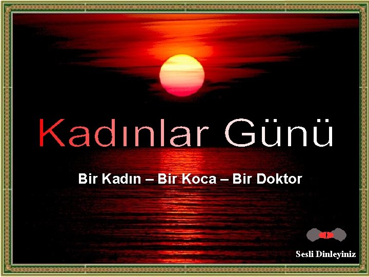 Bir Kadın – Bir Koca – Bir Doktor Sesli Dinleyiniz 