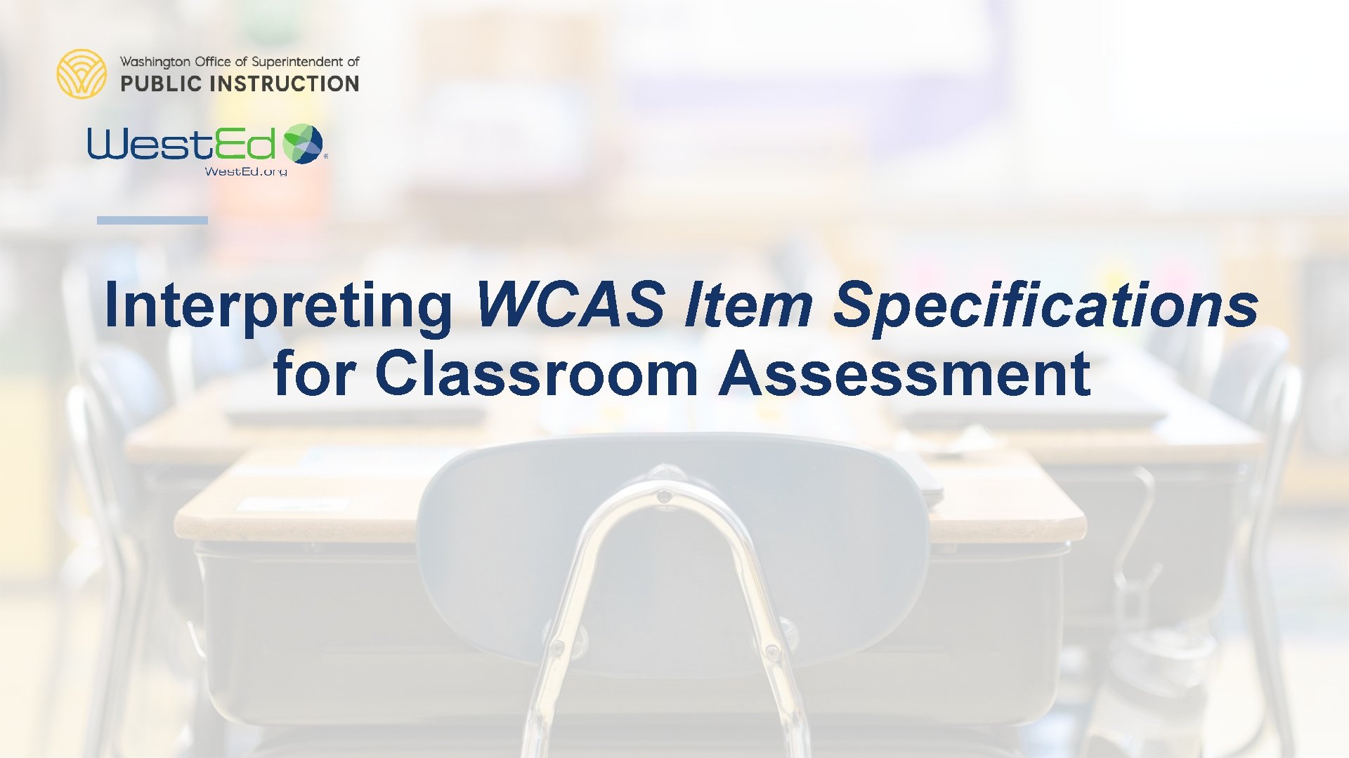 Interpreting WCAS Item Specifications for Classroom Assessment 1 