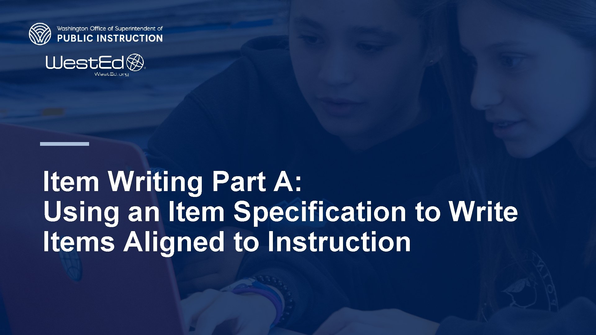 Item Writing Part A: Using an Item Specification to Write Items Aligned to Instruction
