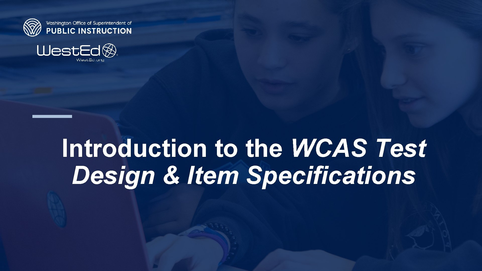 Introduction to the WCAS Test Design & Item Specifications 4 