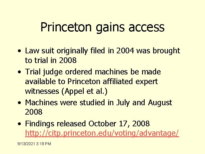 Princeton gains access • Law suit originally filed in 2004 was brought to trial
