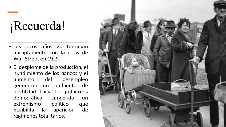 ¡Recuerda! • Los locos años 20 terminan abruptamente con la crisis de Wall Street