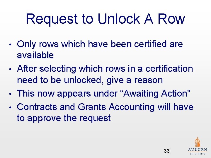 Request to Unlock A Row • • Only rows which have been certified are