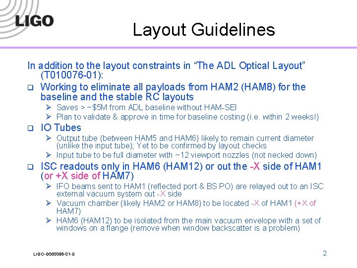 Layout Guidelines In addition to the layout constraints in “The ADL Optical Layout” (T