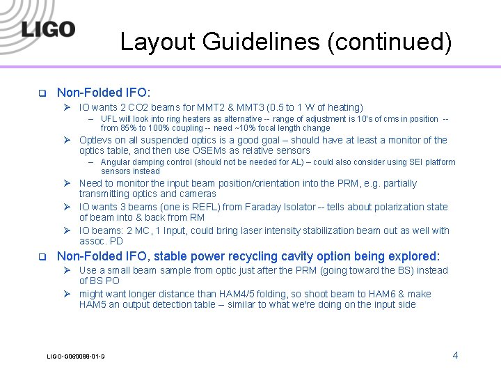 Layout Guidelines (continued) q Non-Folded IFO: Ø IO wants 2 CO 2 beams for