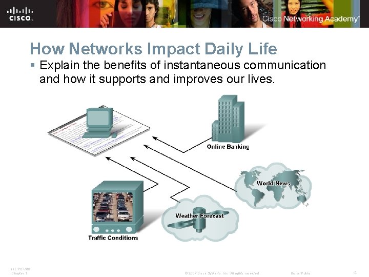 How Networks Impact Daily Life § Explain the benefits of instantaneous communication and how