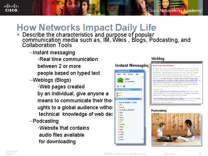 How Networks Impact Daily Life § Describe the characteristics and purpose of popular communication