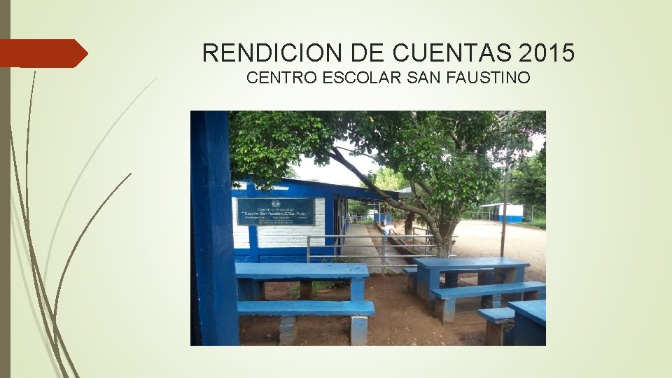 RENDICION DE CUENTAS 2015 CENTRO ESCOLAR SAN FAUSTINO 