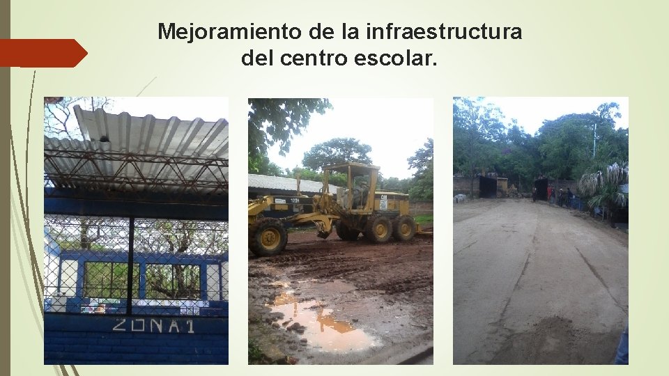 Mejoramiento de la infraestructura del centro escolar. 