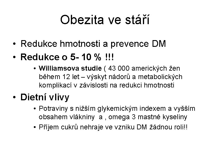 Obezita ve stáří • Redukce hmotnosti a prevence DM • Redukce o 5 -