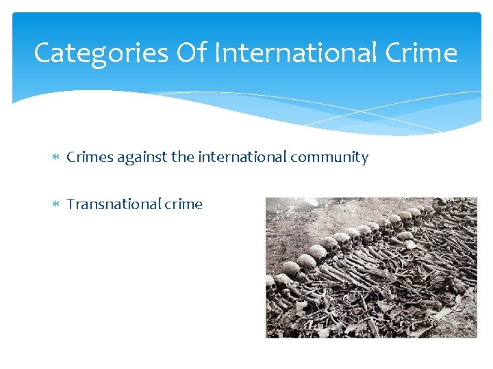 Categories Of International Crimes against the international community Transnational crime 