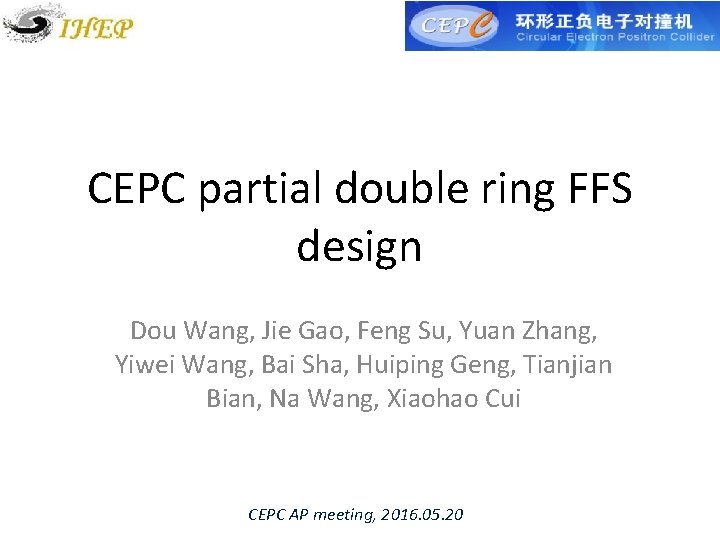 CEPC partial double ring FFS design Dou Wang, Jie Gao, Feng Su, Yuan Zhang,