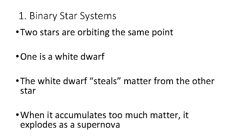 1. Binary Star Systems • Two stars are orbiting the same point • One 1. Binary Star Systems • Two stars are orbiting the same point • One