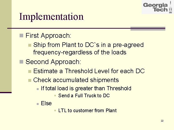 Implementation n First Approach: n Ship from Plant to DC`s in a pre-agreed frequency-regardless