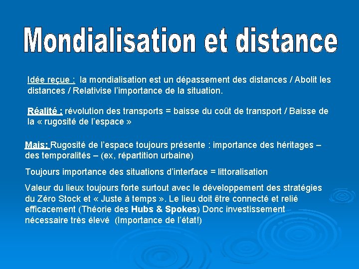 Idée reçue : la mondialisation est un dépassement des distances / Abolit les distances