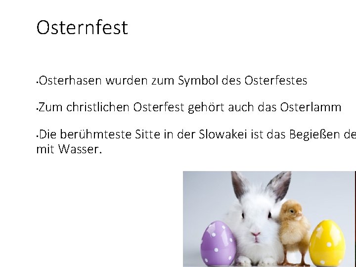 Osternfest • Osterhasen wurden zum Symbol des Osterfestes • Zum christlichen Osterfest gehört auch