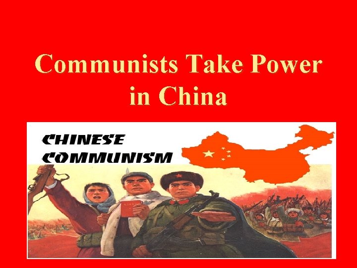 Communists Take Power in China 