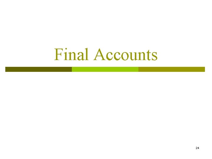 Final Accounts 24 