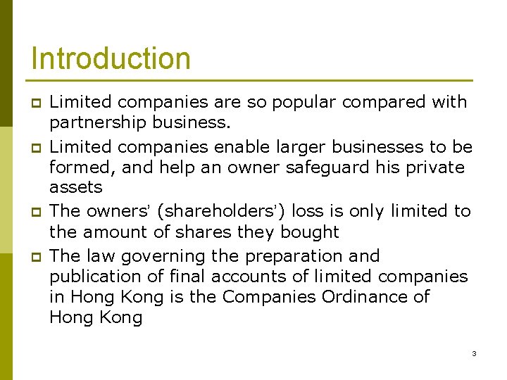 Introduction p p Limited companies are so popular compared with partnership business. Limited companies