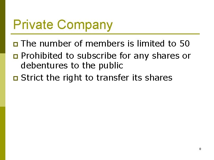 Private Company The number of members is limited to 50 p Prohibited to subscribe