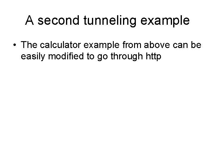 A second tunneling example • The calculator example from above can be easily modified