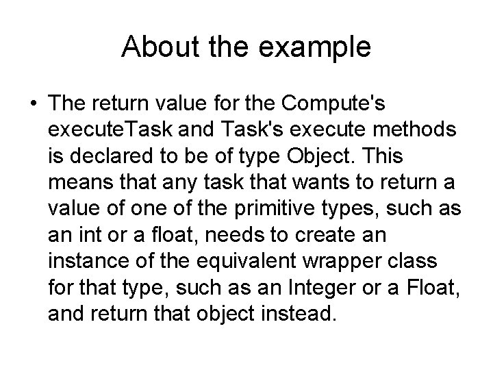 About the example • The return value for the Compute's execute. Task and Task's