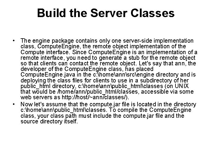 Build the Server Classes • The engine package contains only one server-side implementation class,