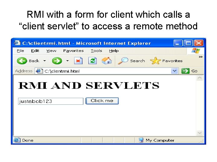 RMI with a form for client which calls a “client servlet” to access a