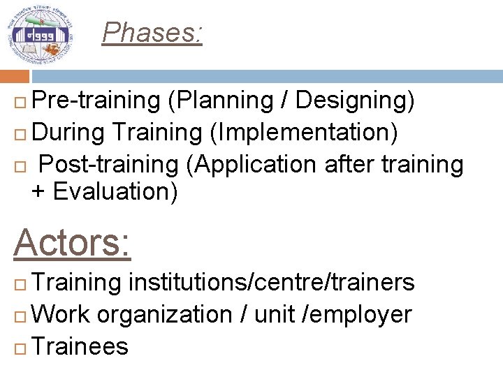 Phases: Pre-training (Planning / Designing) During Training (Implementation) Post-training (Application after training + Evaluation)