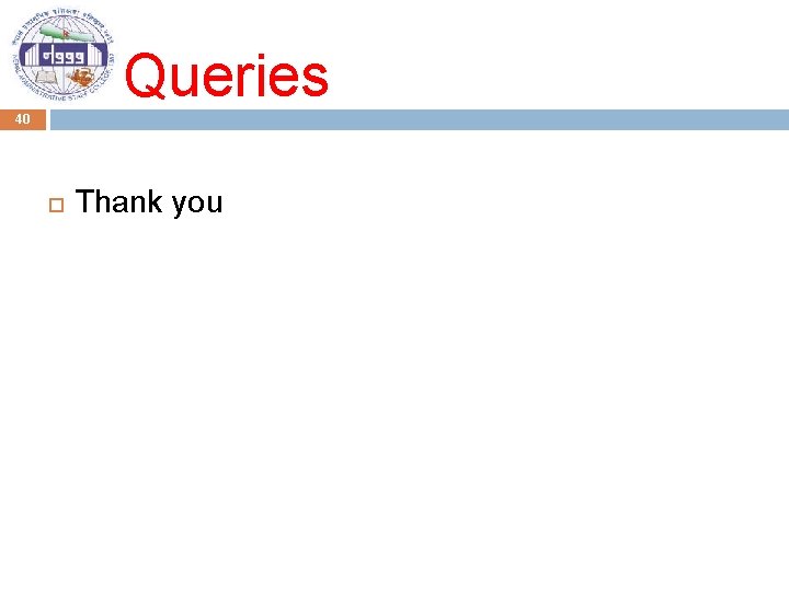 Queries 40 Thank you 