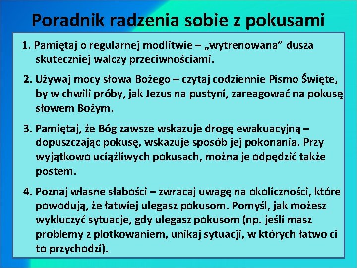 Poradnik radzenia sobie z pokusami 1. Pamiętaj o regularnej modlitwie – „wytrenowana” dusza skuteczniej