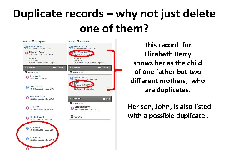 Duplicate records – why not just delete one of them? This record for Elizabeth