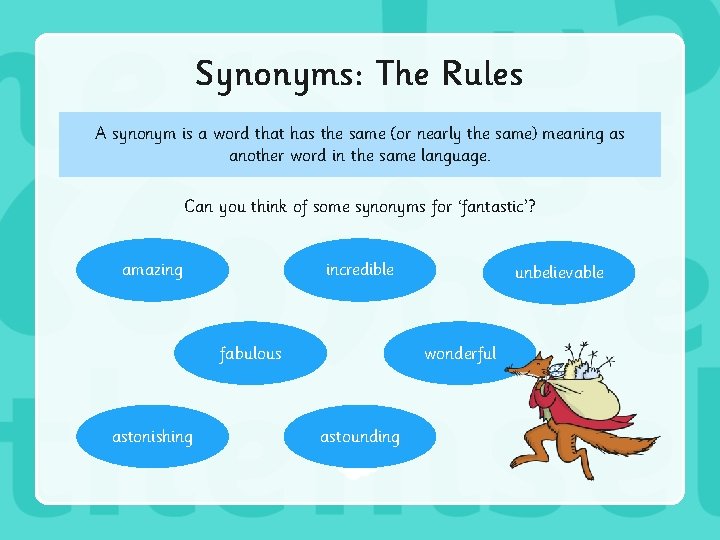 Synonyms: The Rules A synonym is a word that has the same (or nearly