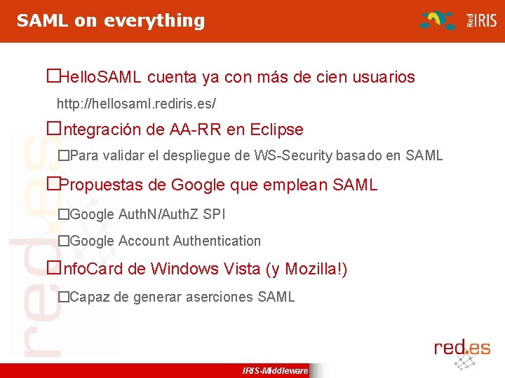 SAML on everything �Hello. SAML cuenta ya con más de cien usuarios http: //hellosaml.