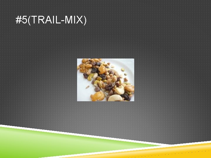 #5(TRAIL-MIX) 