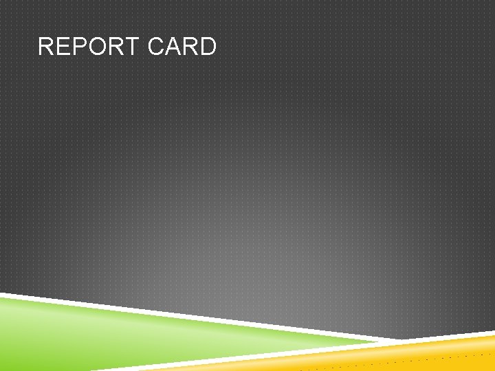 REPORT CARD 