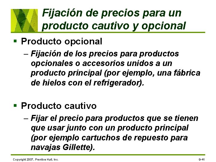Fijación de precios para un producto cautivo y opcional § Producto opcional – Fijación